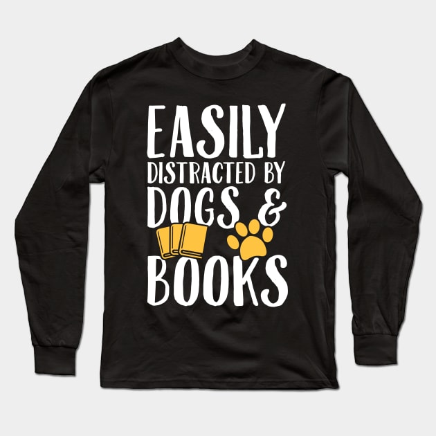 Easily distracted by dogs and books Long Sleeve T-Shirt by captainmood